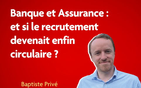 Conférence talma Recrutement Circulaire banques et assurances 6